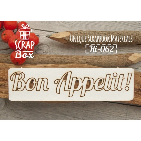 Чипборд Надпись Bon Appetit! Hi-062